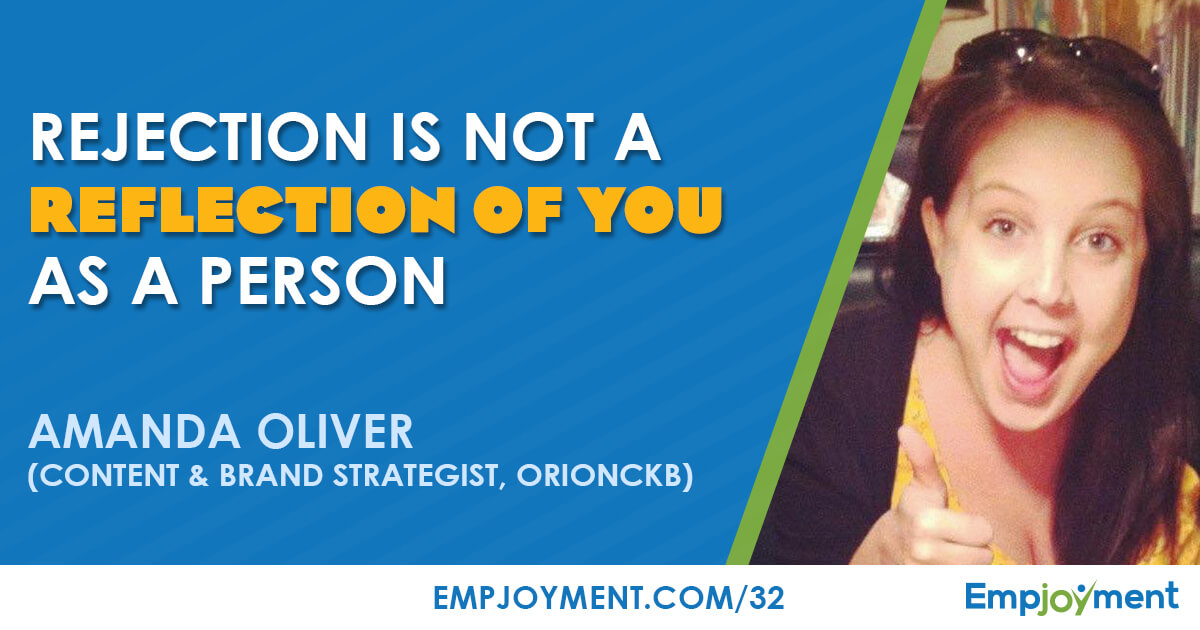 32: Rejection is not a reflection of you as a person (Amanda Oliver ...